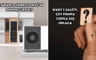 Czy warto inwestować w pompę ciepła? Wady i zalety, czy pompa ciepła się opłaca
