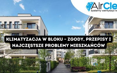 Klimatyzacja w bloku – zgody, przepisy i najczęstsze problemy mieszkańców